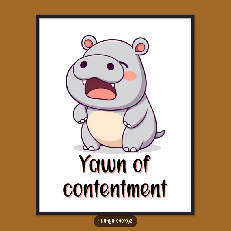 Funny Kawaii Hippo Yawn Poster: Gentle Art, Relaxing Wall Decor