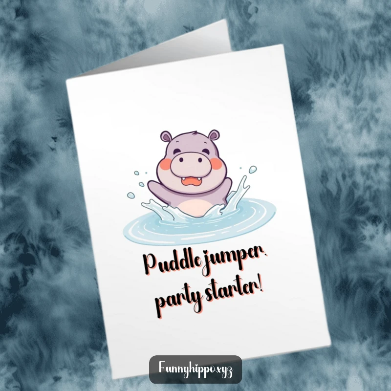 Funny Free Printable Birthday Card: Kawaii hippo gleefully splashing in a huge puddle, sending water everywhere with pure joy.