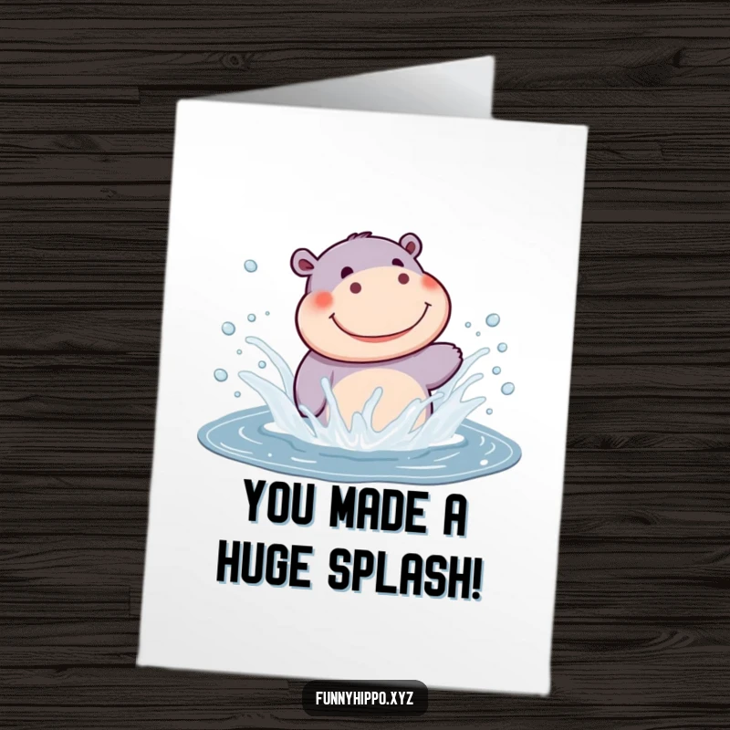 Funny Free Printable Hippo Congratulations Card, a kawaii hippo making a magnificent splash to celebrate.