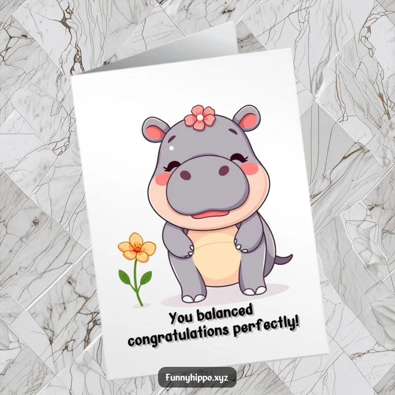 Funny Free Printable Congratulations Card: Kawaii hippo carefully balancing a flower on its nose, representing a delicate but successful accomplishment.