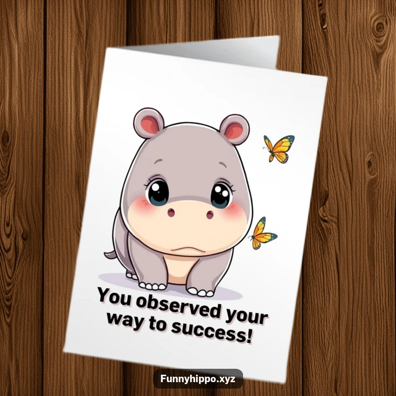 Funny Free Printable Congratulations Card: Kawaii hippo watching a tiny butterfly with wide, captivated eyes, symbolizing a new, beautiful phase.