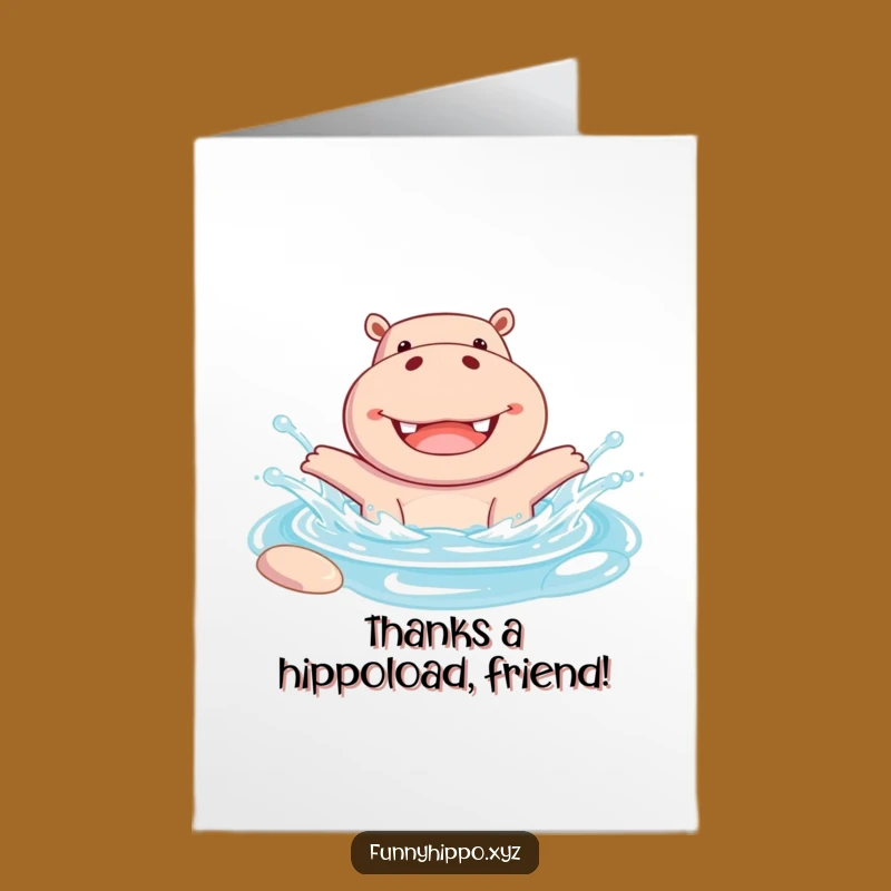 Free Printable Thank You Card: Grateful Hippo Splashing Thanks! Downloadable & Hilarious DIY Gift.