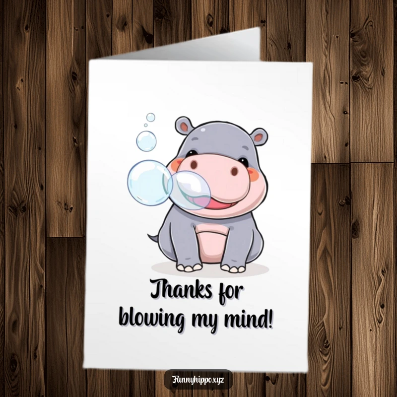 Funny Free Printable Thank You Card: Kawaii hippo blowing a stream of giant, shiny bubbles, expressing heartfelt thanks.