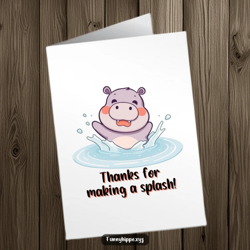 Funny Free Printable Thank You Card: Kawaii hippo joyfully splashing in a puddle, sending thanks with a cheerful watery wave.